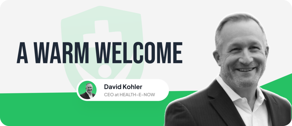 Embracing a New Chapter:Health-E-Now WelcomesDavid Kohler as CEO